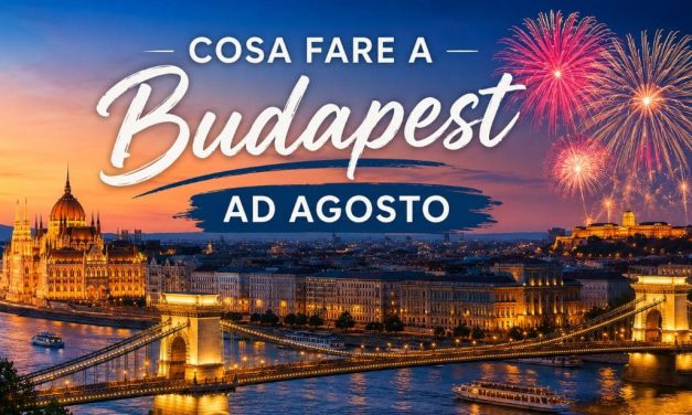 Cosa fare ad agosto a Budapest: tutti gli eventi da non perdere