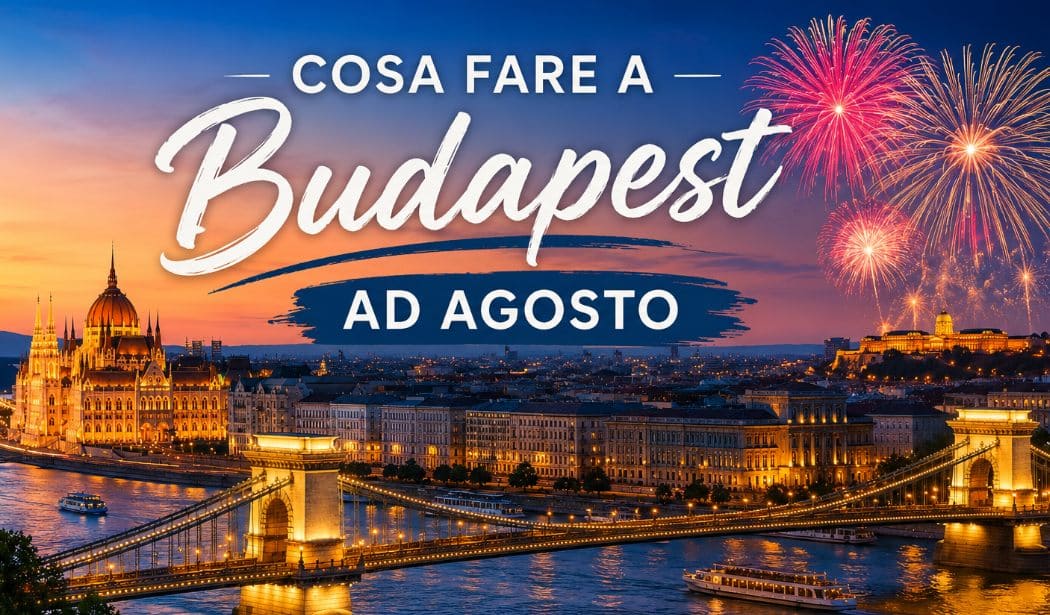 Cosa fare ad agosto a Budapest: tutti gli eventi da non perdere